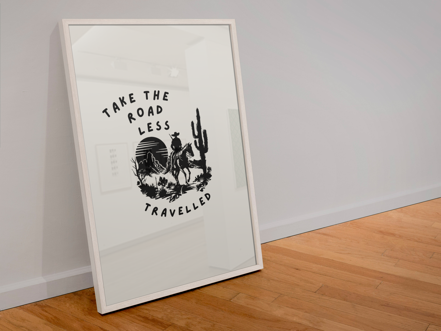 Take the road less travelled cowboy inspired print: A4