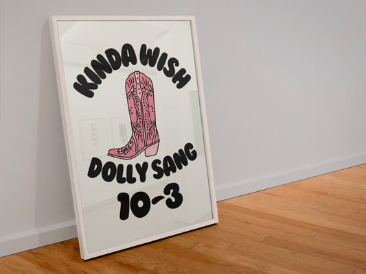 Kinda wish dolly sang 10-3 print: A4