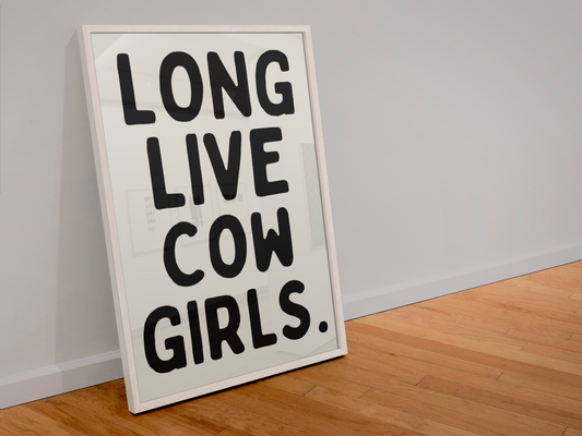 Long live cowgirls print: A4